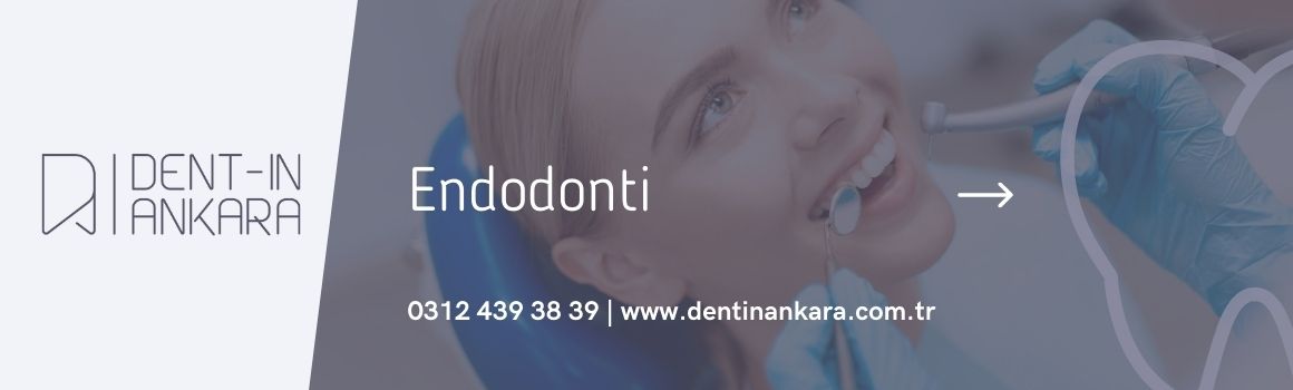 Endodonti Ankara , 2021 , Endodonti Nedir , Endodonti Nasıl Yapılır , Ankara Endodonti Uzmanı , Dentin Ağız ve Diş Sağlığı Merkezi